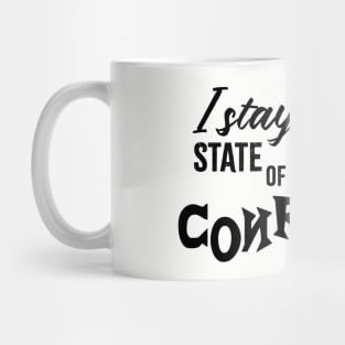 I Stay in a State of Mass Confusion Mug